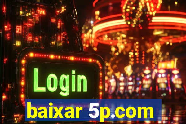 baixar 5p.com